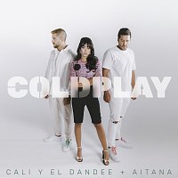 Cali Y El Dandee, Aitana – Coldplay