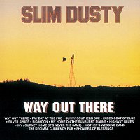 Slim Dusty – Way Out There