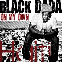 Black Dada – On My Own