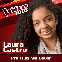 Laura Castro – Pra Rua Me Levar [Ao Vivo / The Voice Brasil Kids 2017]
