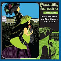 Piccadilly Sunshine, Part 4: British Pop Psych & Other Flavours, 1967 - 1969