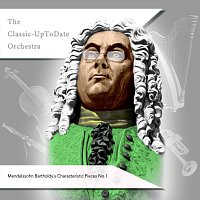 The Classic-UpToDate Orchestra – Mendelssohn Bartholdy´s Characteristic Pieces No.1