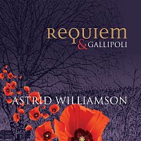 Astrid Williamson – Requiem & Gallipoli