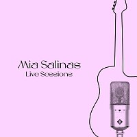 Mia Salinas – Live Sessions