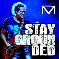 Robby Musenbichler – Stay Grounded