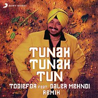 Todiefor, Daler Mehndi – Tunak Tunak Tun (Remix)