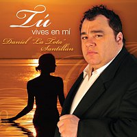 Daniel "La Tota" Santillán – Tu Vives En Mi