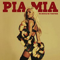 Pia Mia – We Should Be Together