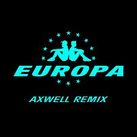 All Day And Night [Jax Jones & Martin Solveig Present Europa / Axwell Remix]