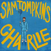 Sam Tompkins – Charlie