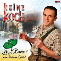 Heinz Koch – Die Kneipe zum kleinen Gluck