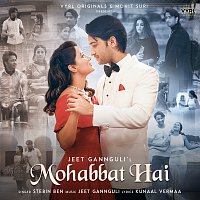Jeet Gannguli, Stebin Ben, Kunaal Vermaa – Mohabbat Hai
