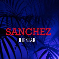 Sanchez – Hipstar