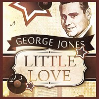 George Jones – Little Love Vol. 3