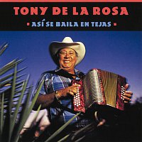 Tony De La Rosa – Así Se Baila En Tejas