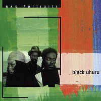 Black Uhuru – RAS Portraits: Black Uhuru