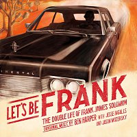 Ben Harper, Jesse Ingalls, Jason Mozersky – Let's Be Frank (Official Soundtrack)