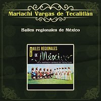 Mariachi Vargas De Tecalitlán – Bailes Regionales de México