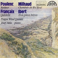 Pražské dechové kvinteto, Josef Hála – Poulenc, Milhaud, Ibert, Francaix : Moderní francouzská hudba pro dechy