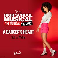 Sofia Wylie – A Dancer's Heart [From "High School Musical: The Musical: The Series (Season 2)"]