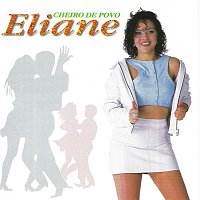 Eliane – Cheiro de Povo