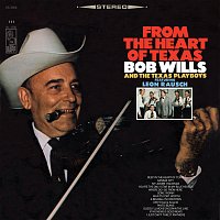 Bob Wills & His Texas Playboys – From The Heart Of Texas [Expanded Edition]