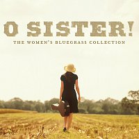 Přední strana obalu CD O Sister! The Women's Bluegrass Collection