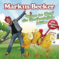 Markus Becker – Wenn im Dorf die Bratkartoffeln bluhn