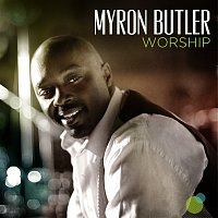 Myron Butler – Worship [Deluxe Edition]