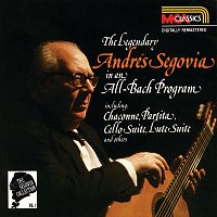 Andrés Segovia – The Segovia Collection Vol. 1: The Legendary Andrés Segovia In An All-Bach Program