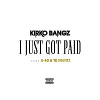Kirko Bangz – Got Paid (feat. E-40 & TK Kravitz)