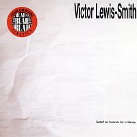 Victor Lewis-Smith – Tested On Humans For Irritancy
