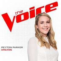 Peyton Parker – Dreams [The Voice Performance]