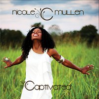 Nicole C. Mullen – Captivated [Deluxe Edition]