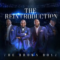 The Brown Boyz – The ReIntroduction