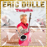 Eric Dulle – Tequila