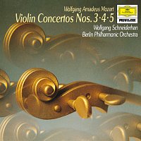 Berliner Philharmoniker, Wolfgang Schneiderhan – Mozart: Concertos For Violin And Orchestra, K.216, K.218 & K.219