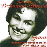 Jarmila Vrchotová-Pátová – Zpívá Janáčkovu moravskou poezii a písně lužickosrbské