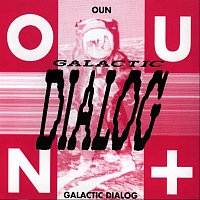 OUN – Galactic Dialog