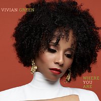 Vivian Green – Where You Are