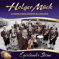 Holger Muck & seine Egerländer Blasmusik – Egerländer Sterne