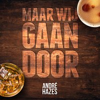 André Hazes Jr. – Maar Wij Gaan Door