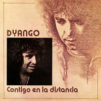Dyango – Contigo En La Distancia