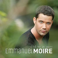 Emmanuel Moire – La Ou Je Pars