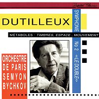 Semyon Bychkov, Orchestre de Paris – Dutilleux: Symphony No. 2; Métaboles; Timbres, Espace, Mouvement