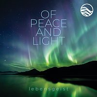 lebensgeist – Of Peace And Light