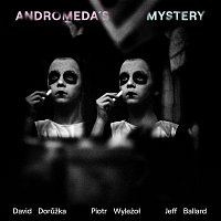 David Dorůžka, Piotr Wyleżoł, Jeff Ballard – Andromeda's Mystery CD