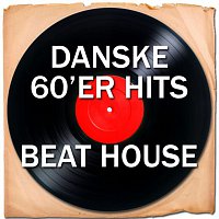 Přední strana obalu CD Danske 60'er Hits (Beat House)