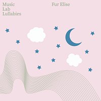 Music Lab Collective, My Little Lullabies – Fur Elise
