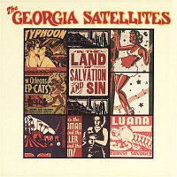The Georgia Satellites – In The Land Of Salvation And Sin